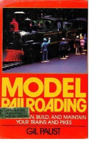 Model Railroading: How to Plan, Build, and Maintain Your Trains and Pikes Business & Technology