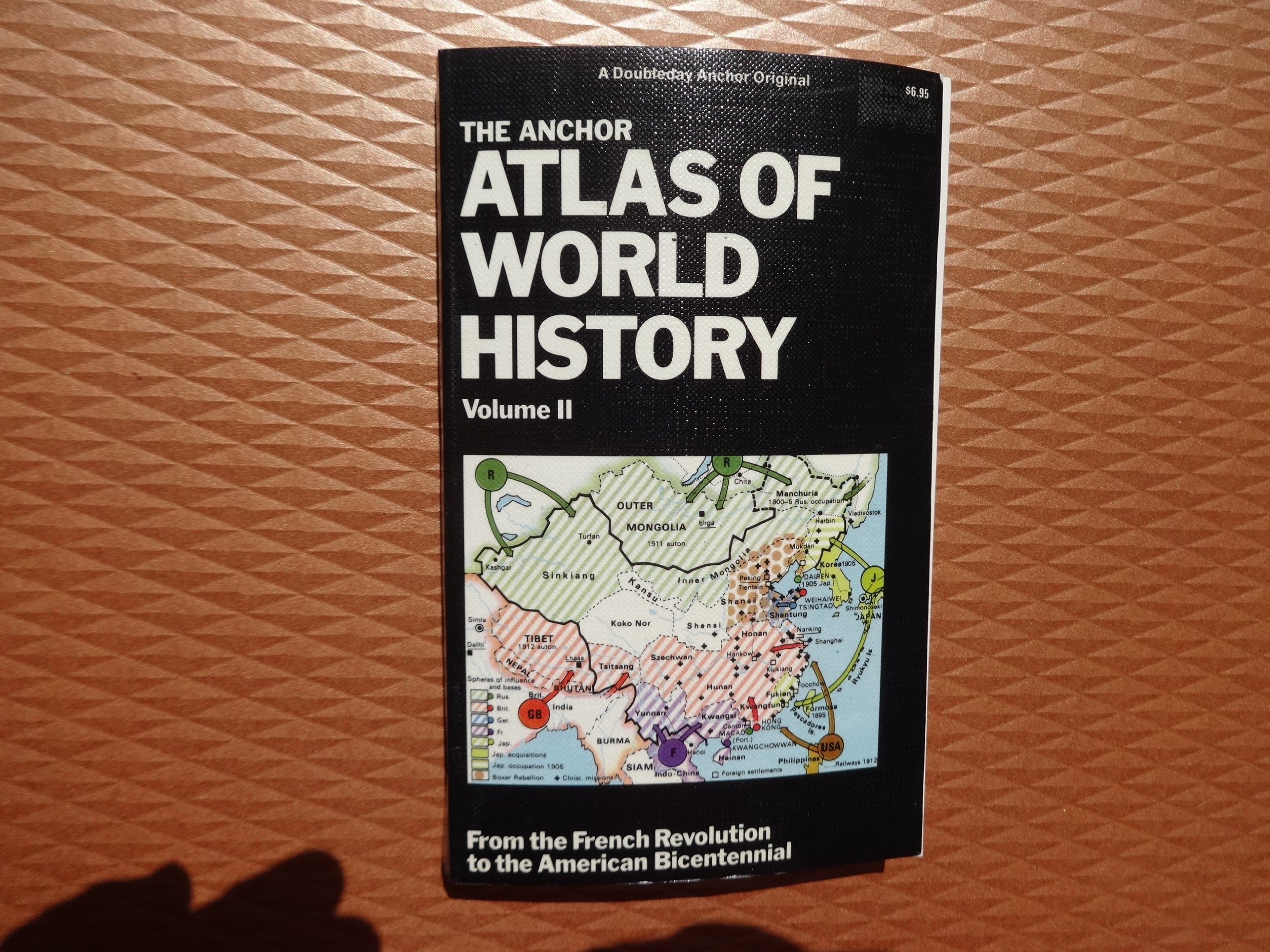 The Anchor Atlas of World History: From the French Revolution to the American Bicentennial Politics & History