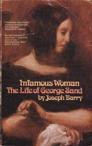 Infamous Woman the Life of George Sand book