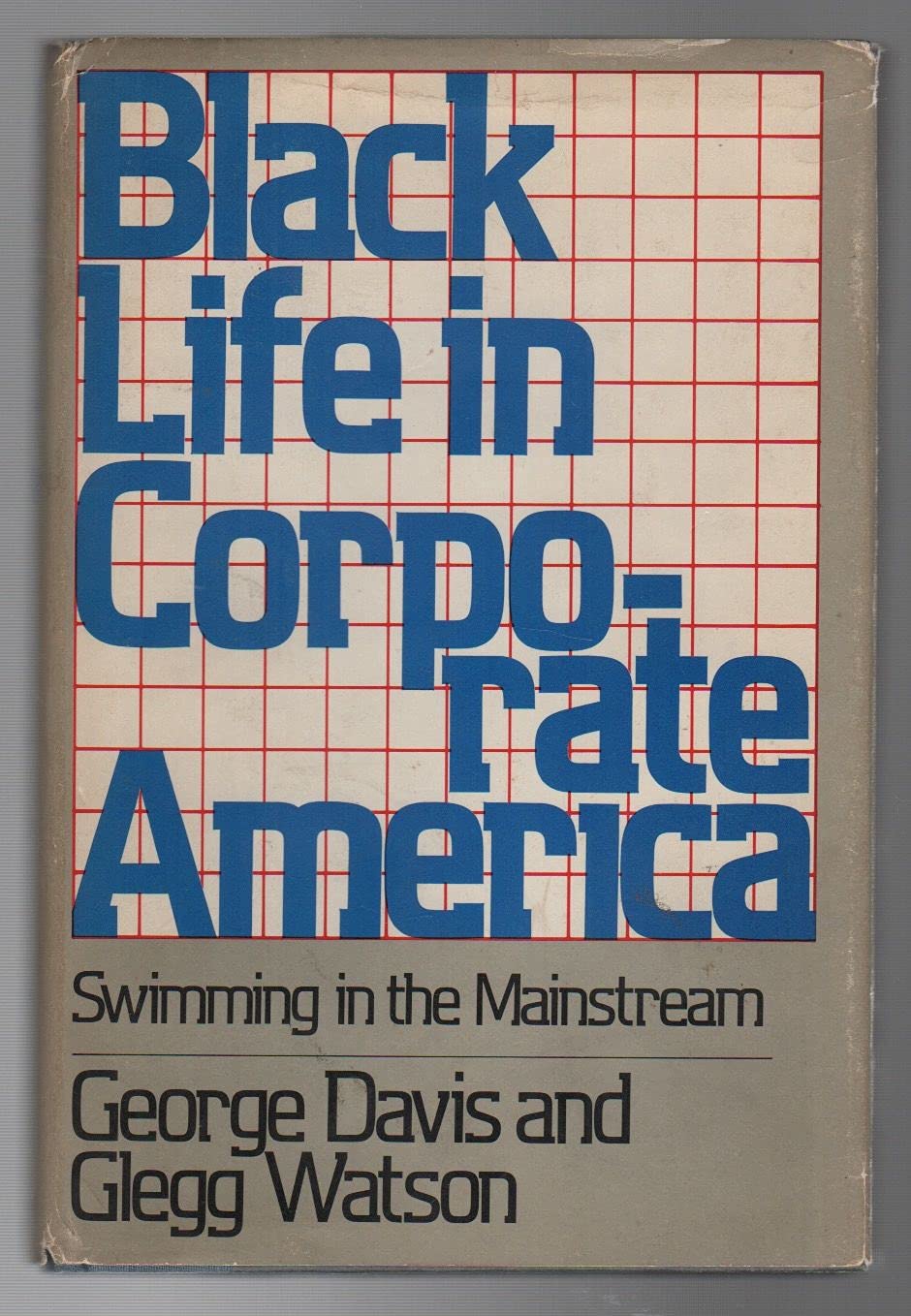 Black Life in Corporate America: Swimming in the Mainstream Books
