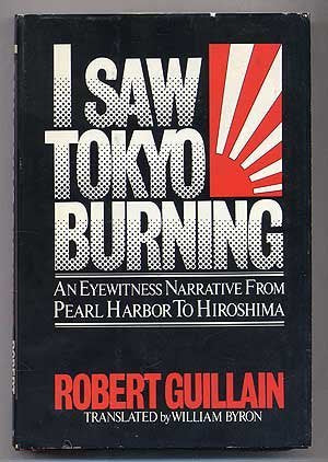 I saw Tokyo burning: An eyewitness narrative from Pearl Harbor to Hiroshima Books