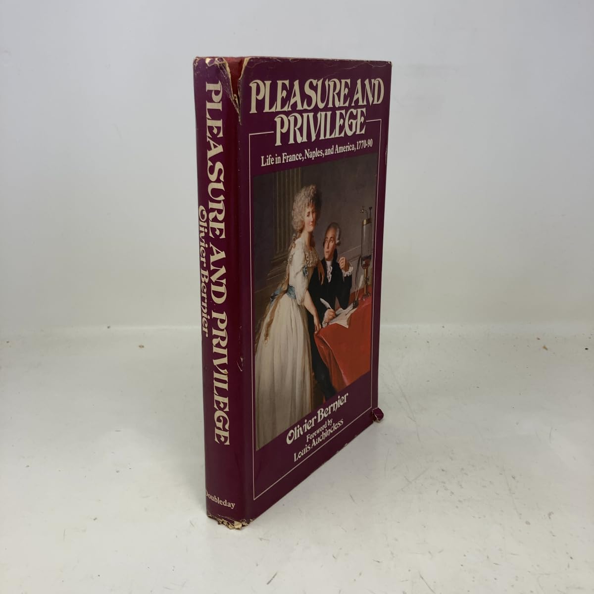 Pleasure and Privilege: Daily Life in France, Naples, and America, 1770-1790: Daily Life in Europe and America, 1770-79 Politics & History