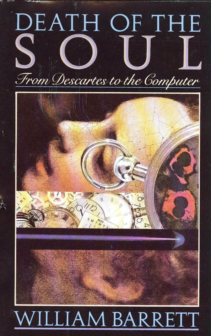 Death of the Soul: From Descartes to the Computer book