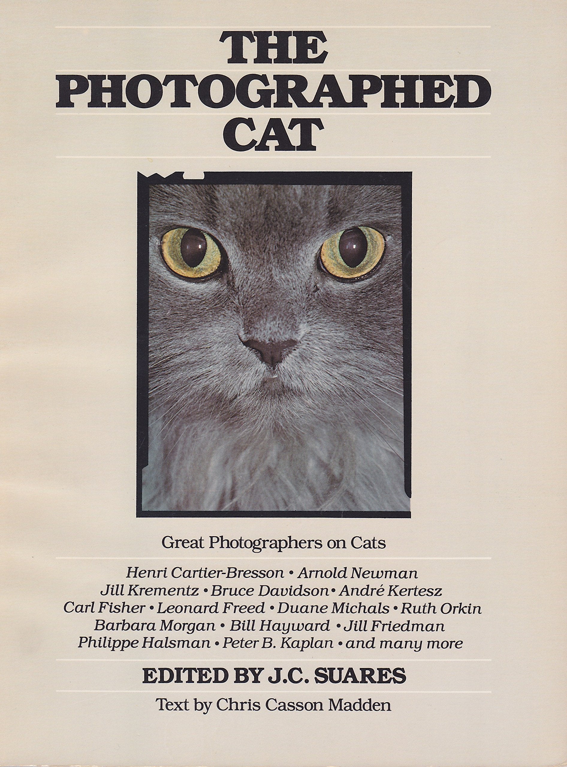 The Photographed Cat / Edited by Jean-Claude Suares ; Text by Chris Casson Madden : with Photos. by Barbara Alper ... Books