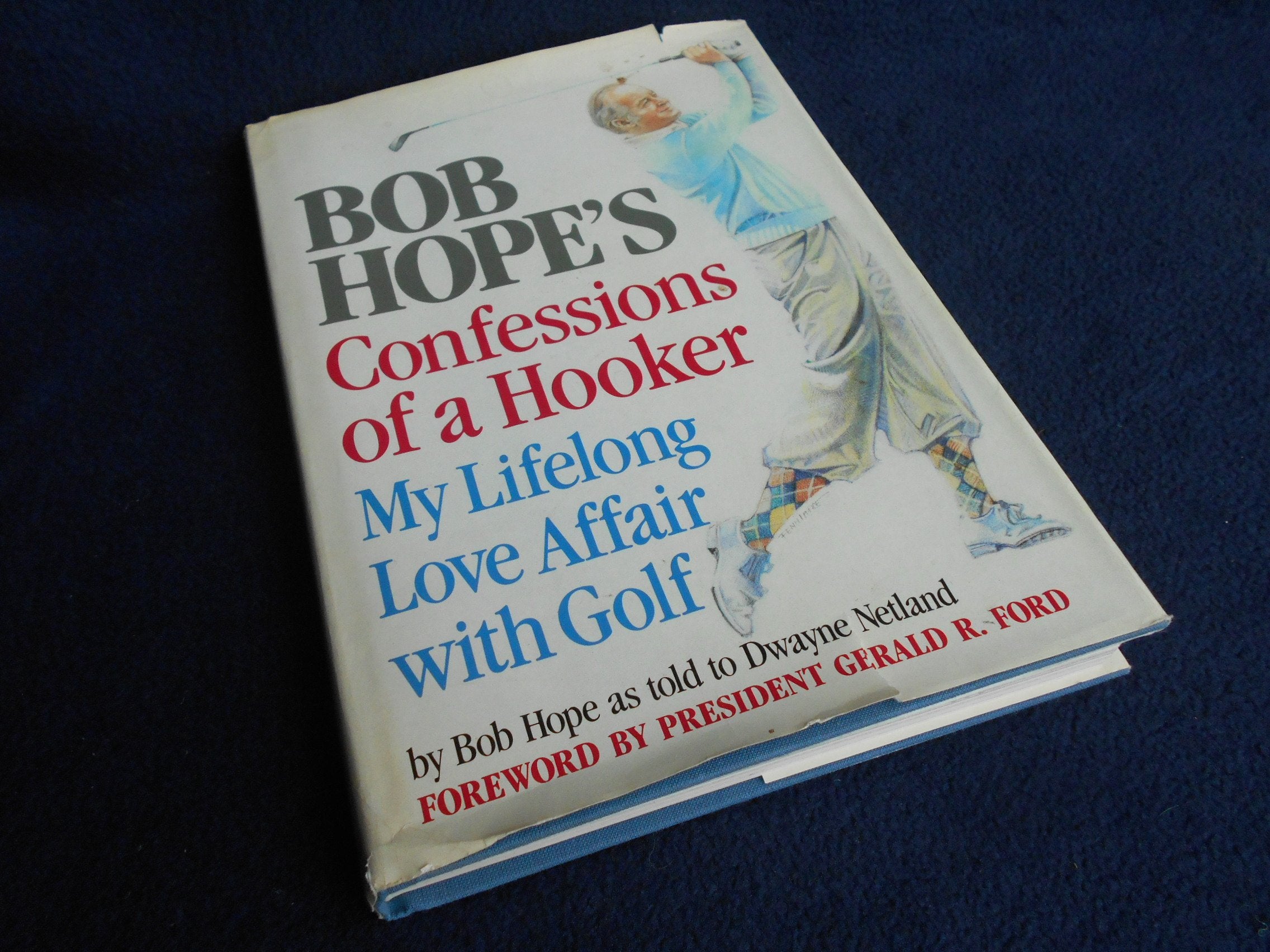 Bob Hope's Confessions of a Hooker: My Lifelong Love Affair With Golf Humour & Satire