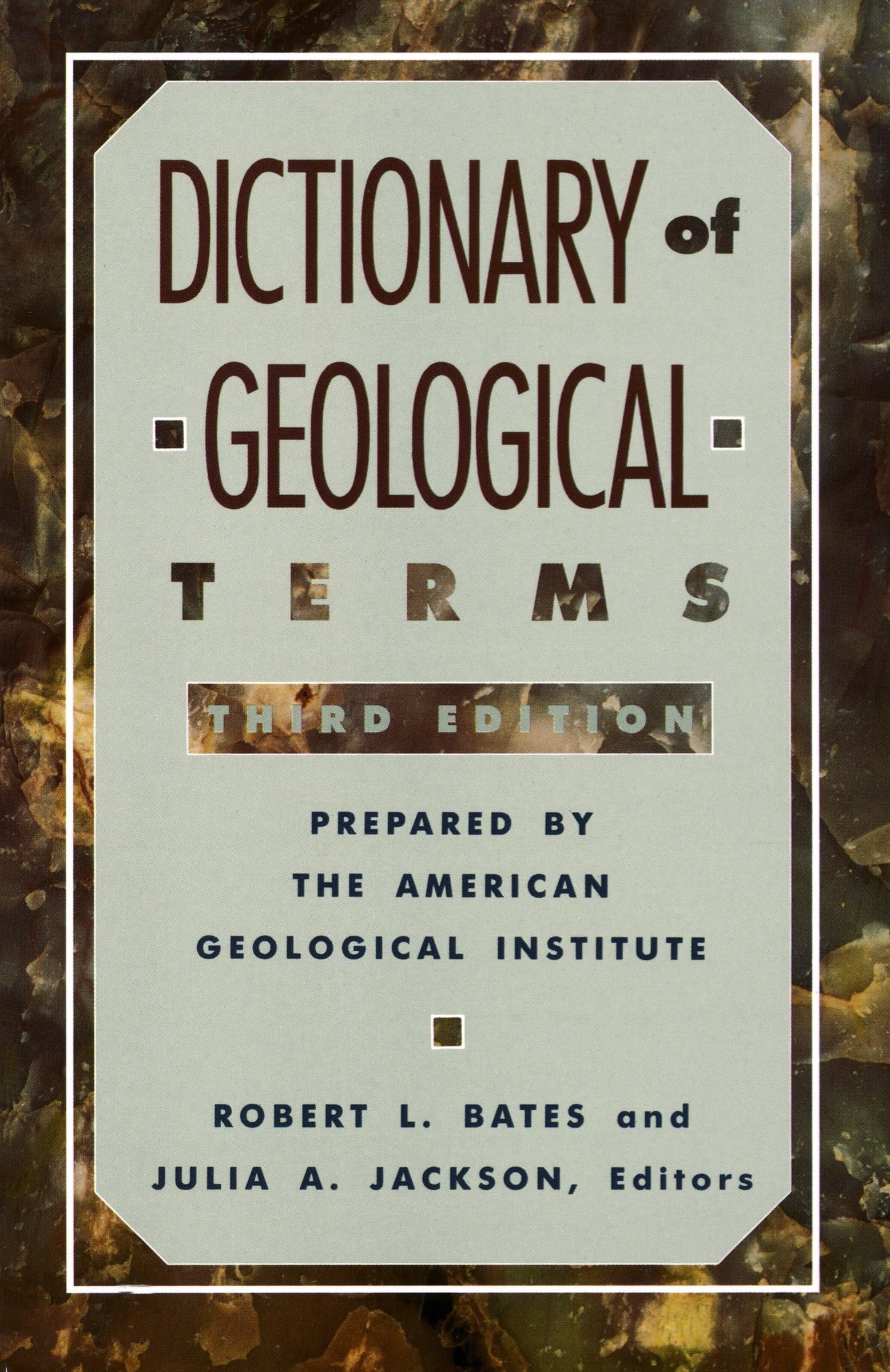 Dictionary of Geological Terms General education