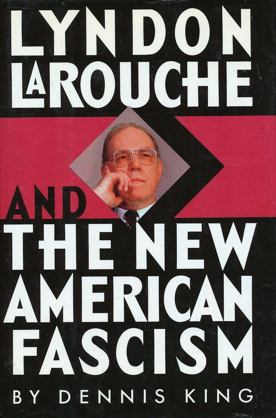 Lyndon Larouche and the New American Fascism Politics & Society