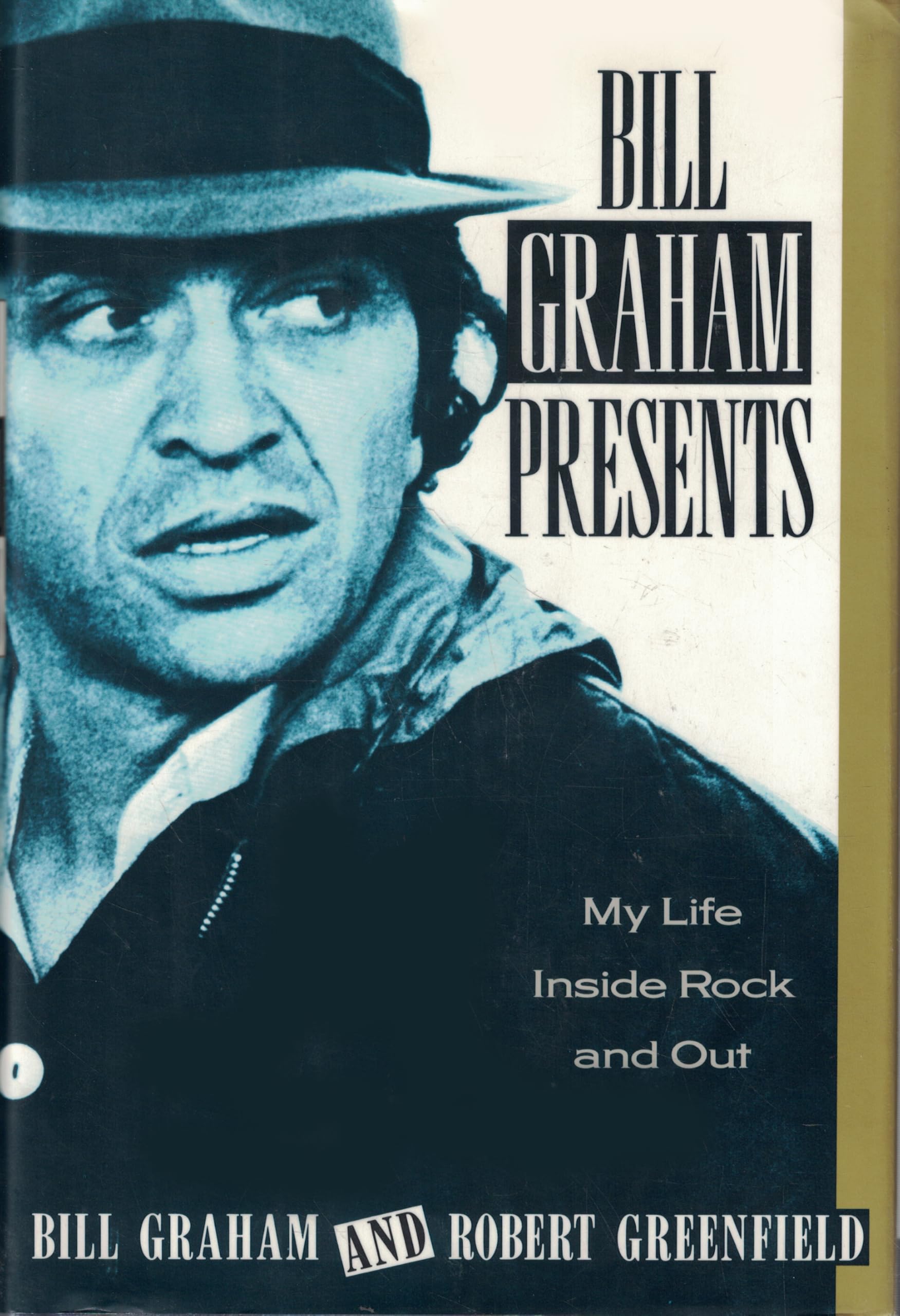 Bill Graham Presents: My Life Inside Rock and Out Pop culture