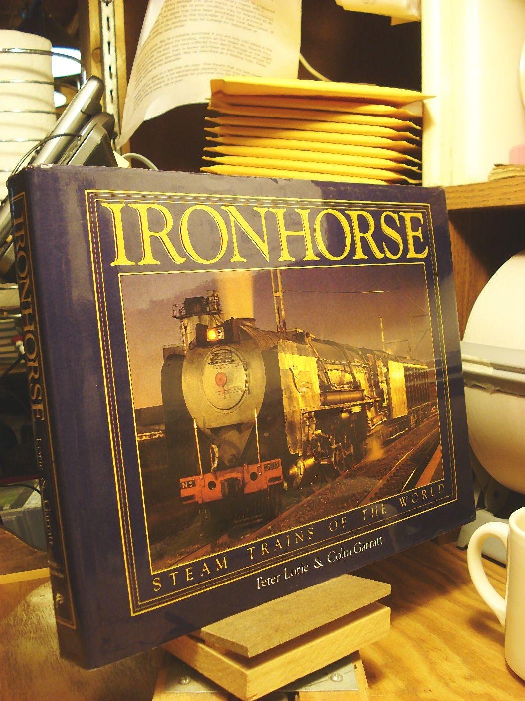 Ironhorse: Steam Trains of the World Business & Technology