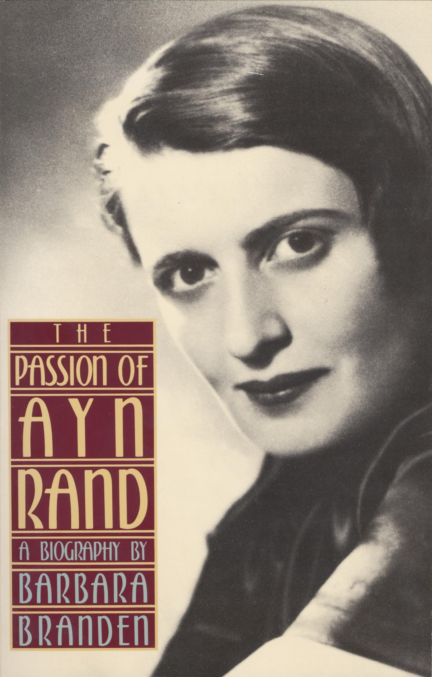 The Passion of Ayn Rand: A Biography Books