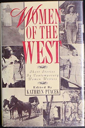 Women of the West: An Anthology of Short Stories by Contemporary Western Women Writers Contemporary literature Books