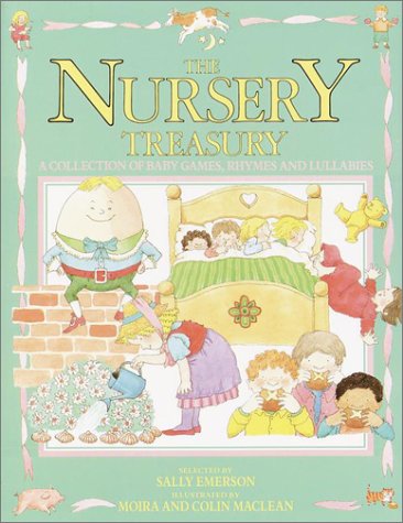The Nursery Treasury: A Collection of Baby Games, Rhymes, and Lullabies Books