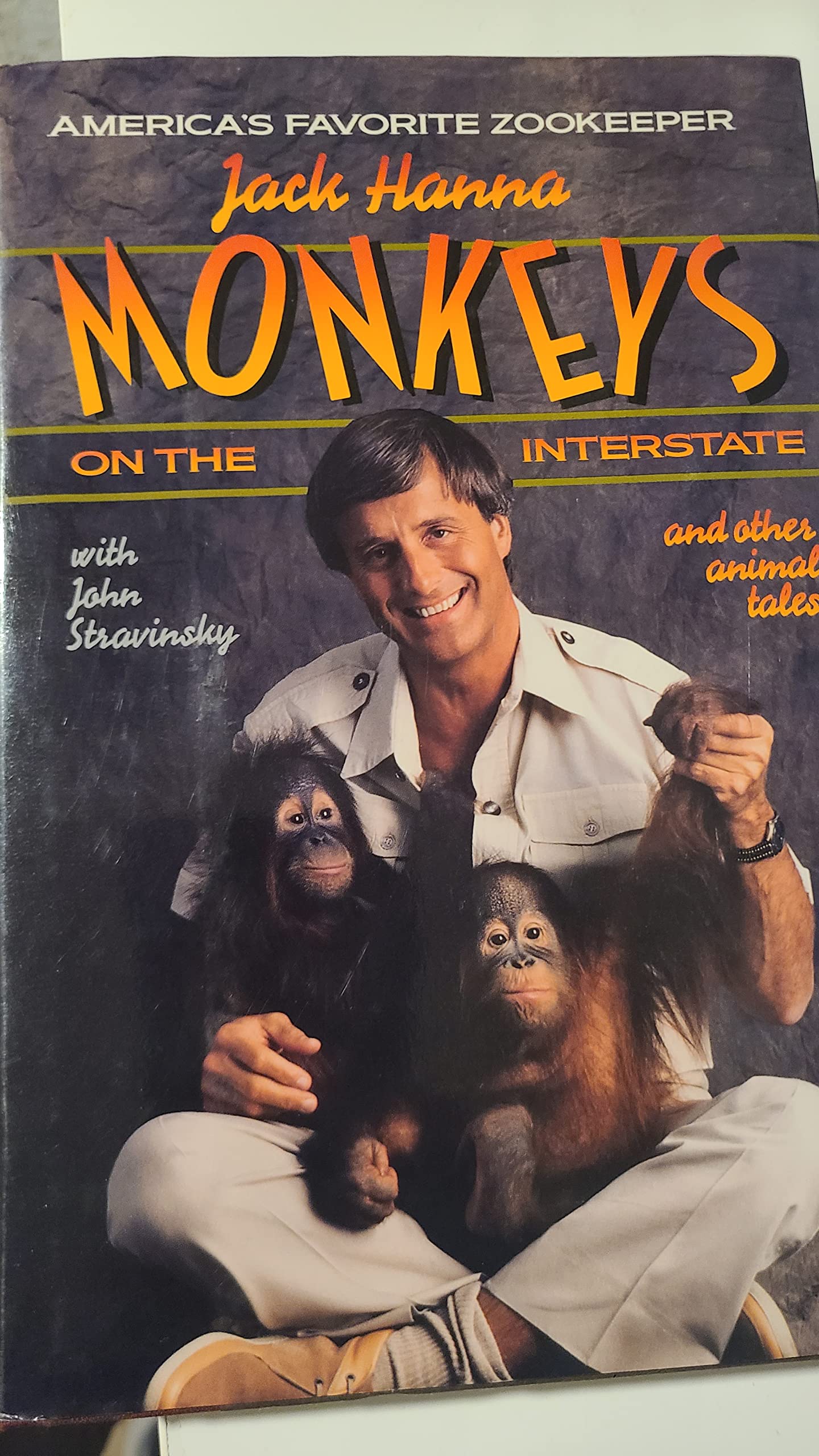 Monkeys on the Interstate: And Other Tales from America's Favorite Zookeeper book