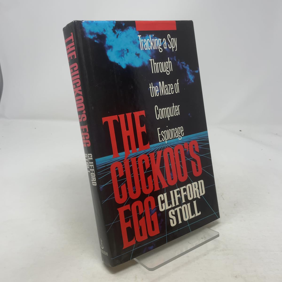 Cuckoo's Egg: Tracking a Spy Through the Maze of Computer Espionage book