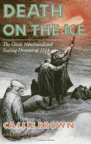 Death on the Ice: The Great Newfoundland Sealing Disaster of 1914 Contemporary literature