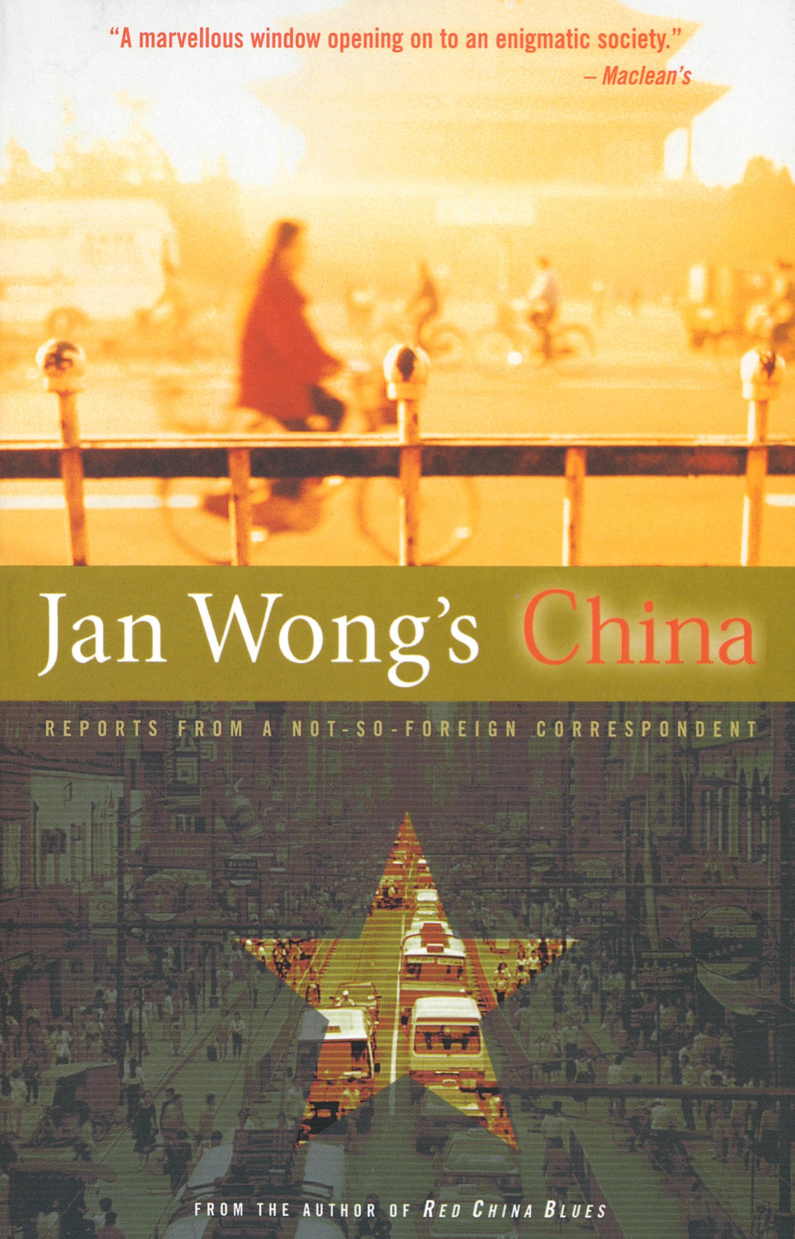 Jan Wong's China: Reports From A Not-So-Foreign Correspondent Media & Communication