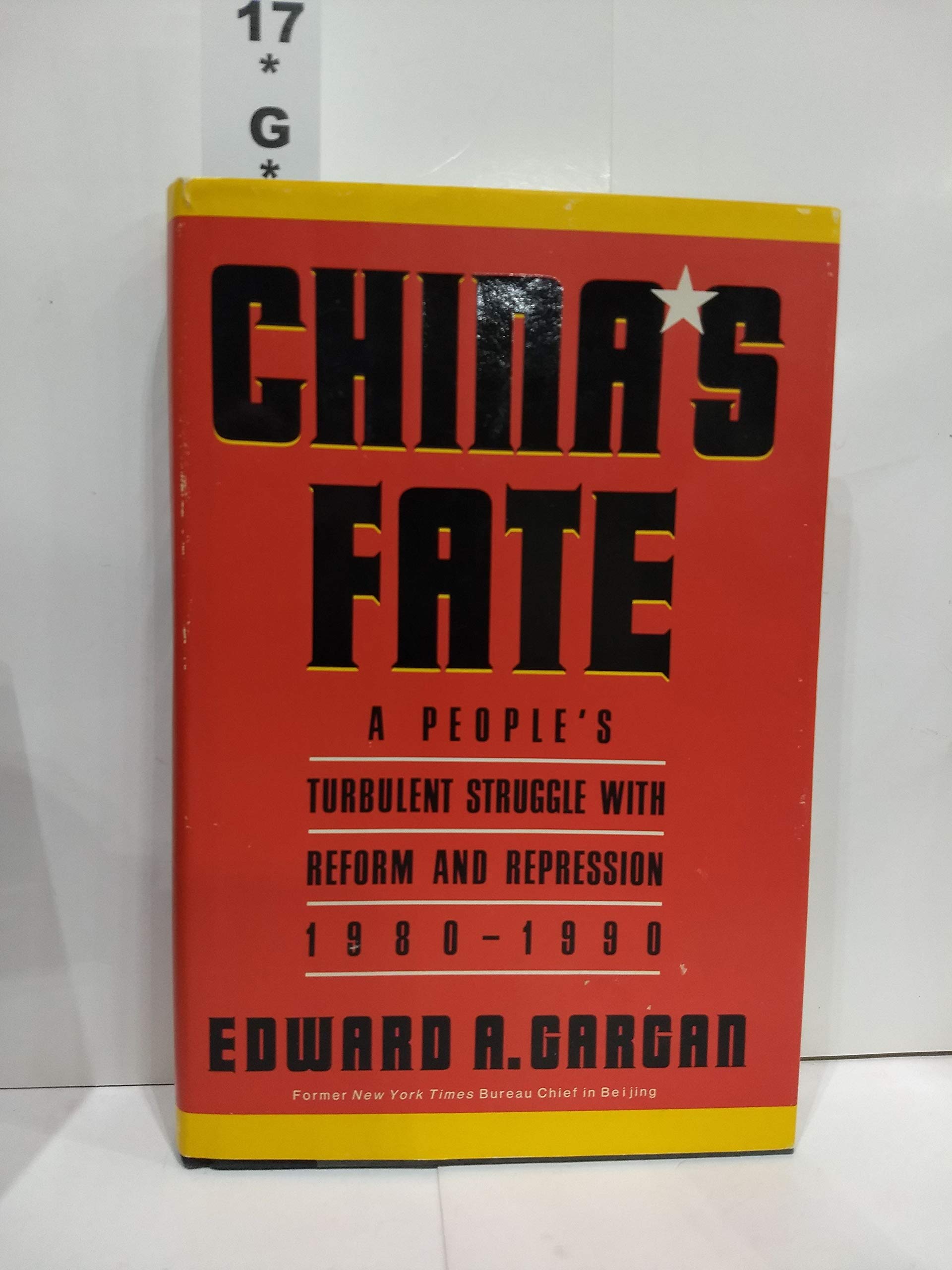 China's Fate: A People's Turbulent Struggle With Reform and Repression, 1980-1990 Politics & History