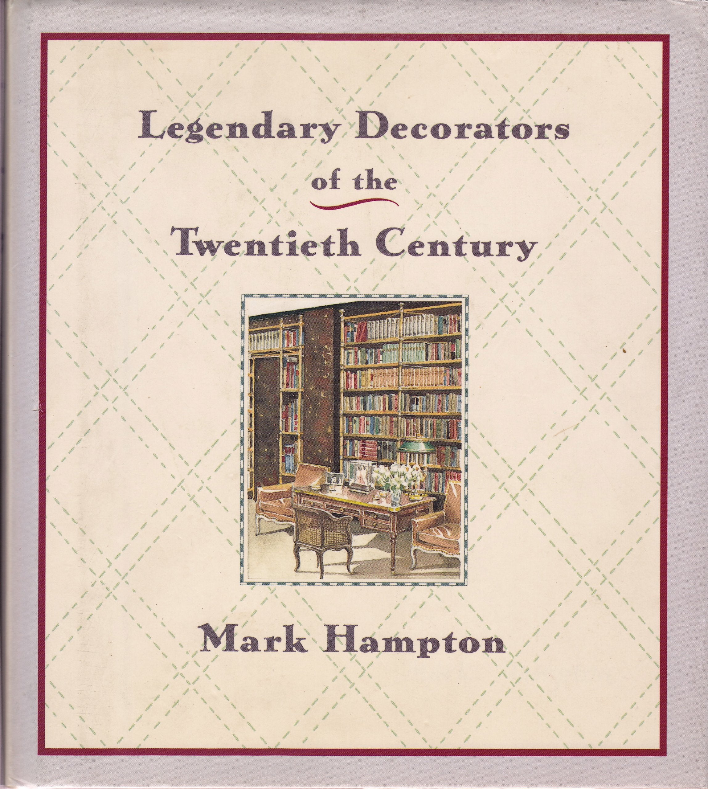 Legendary Decorators of the Twentieth Century Home & Household