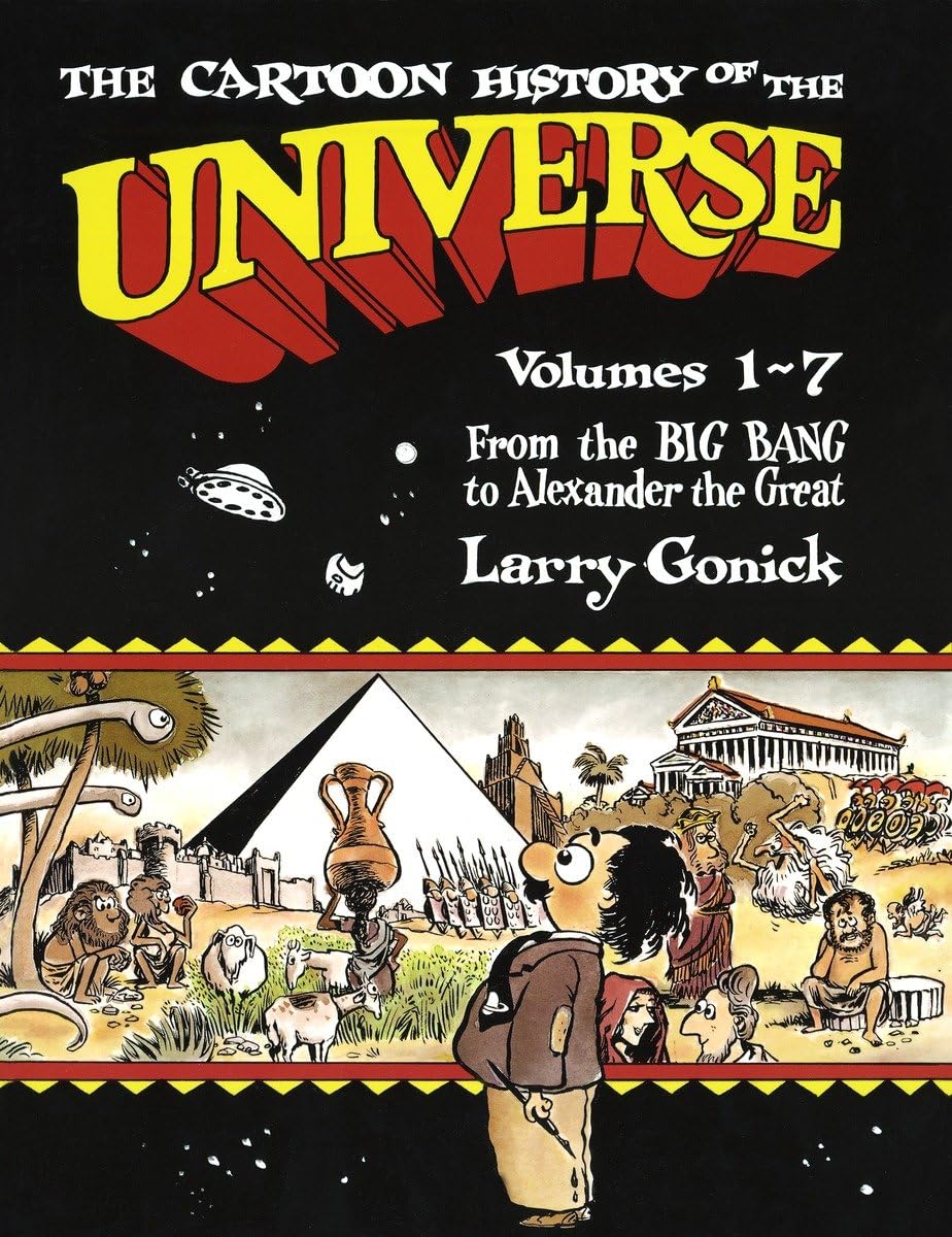 The Cartoon History of the Universe: Volumes 1-7: From the Big Bang to Alexander the Great Social Sciences