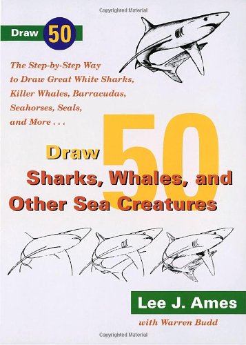 Draw 50 Sharks, Whales, and Other Sea Creatures Arts & Music
