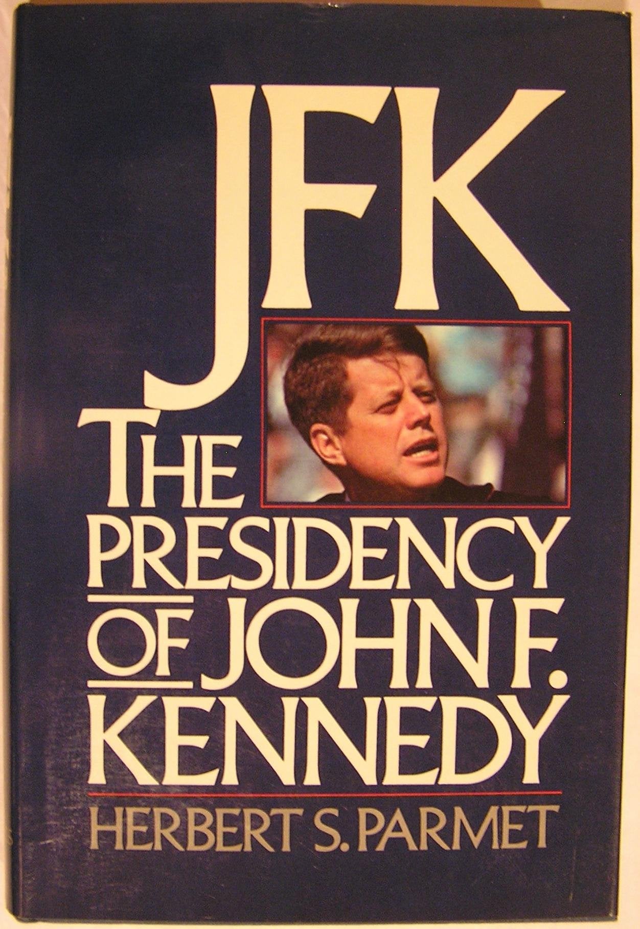 JFK: The Presidency of John F. Kennedy book