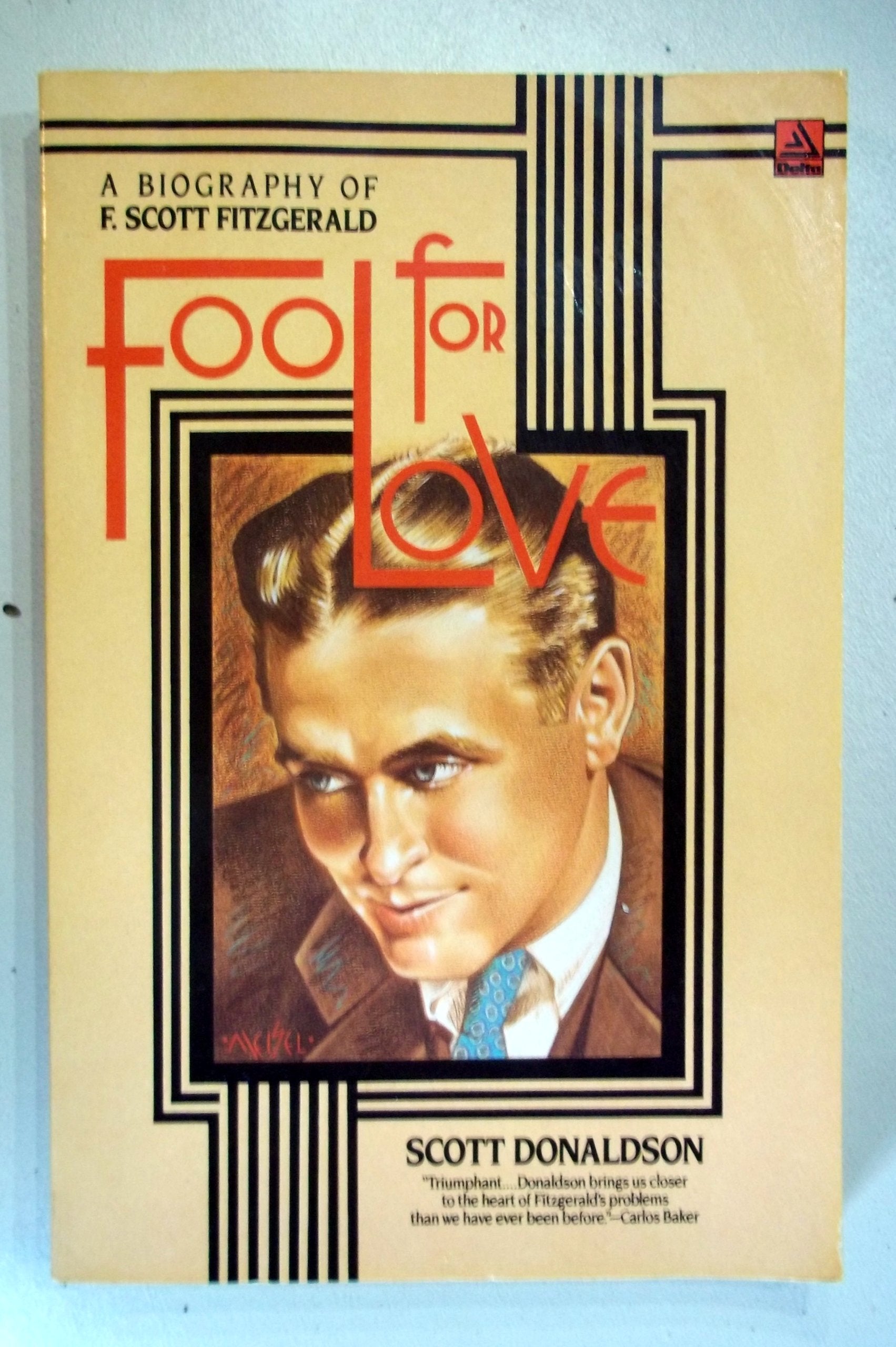 Fool for Love: A Biography of F. Scott Fitzgerald Art & Literature