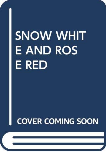 Snow White and Rose Red: Story by the Brothers Grimm Books