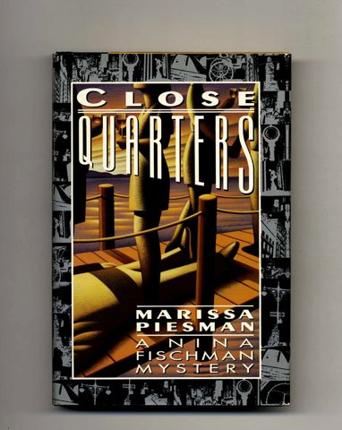 Close Quarters: A Nina Fischman Mystery Detective & CSI