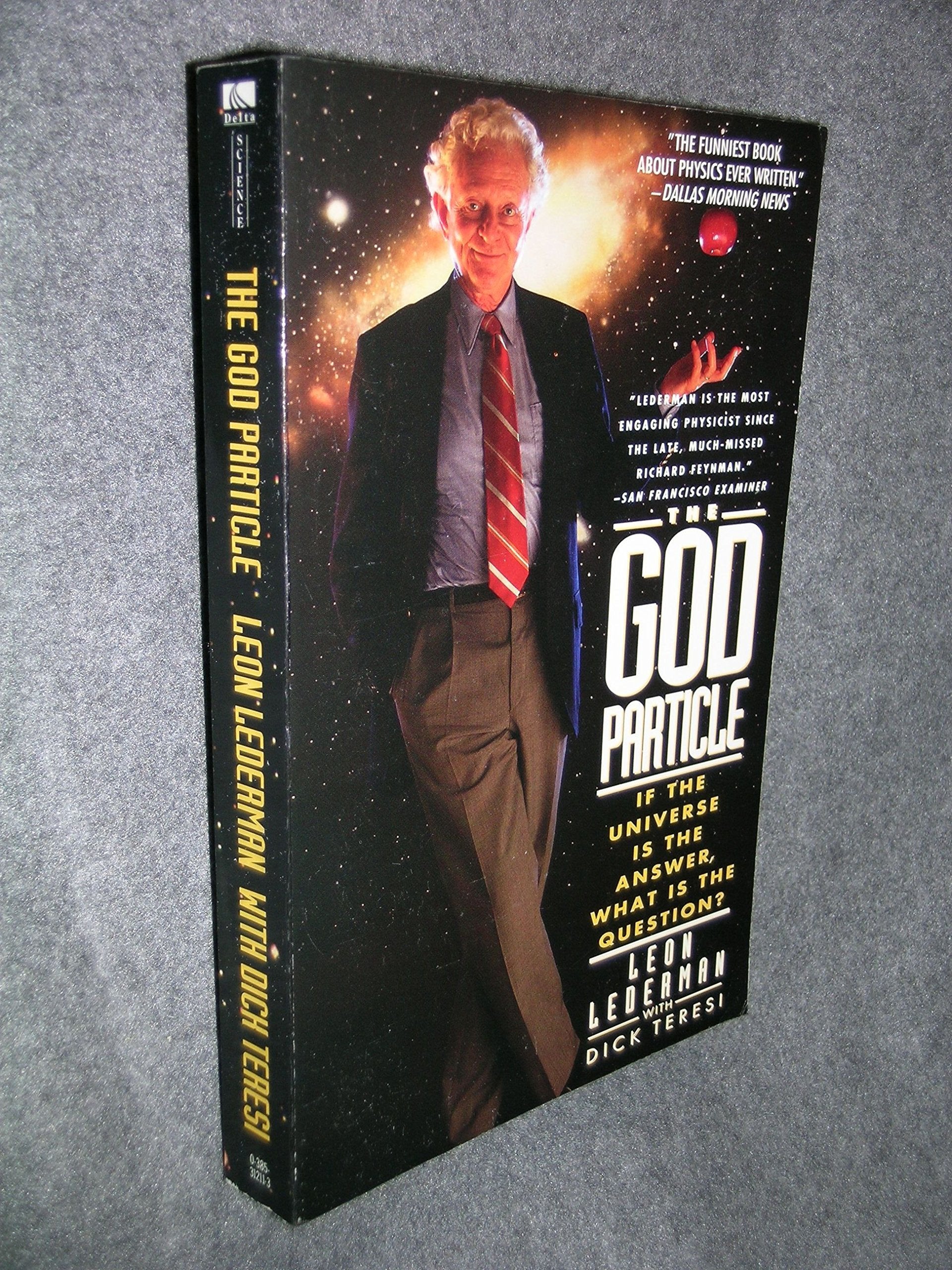 The God Particle: If the Universe Is the Answer, What Is the Question? Philosophy