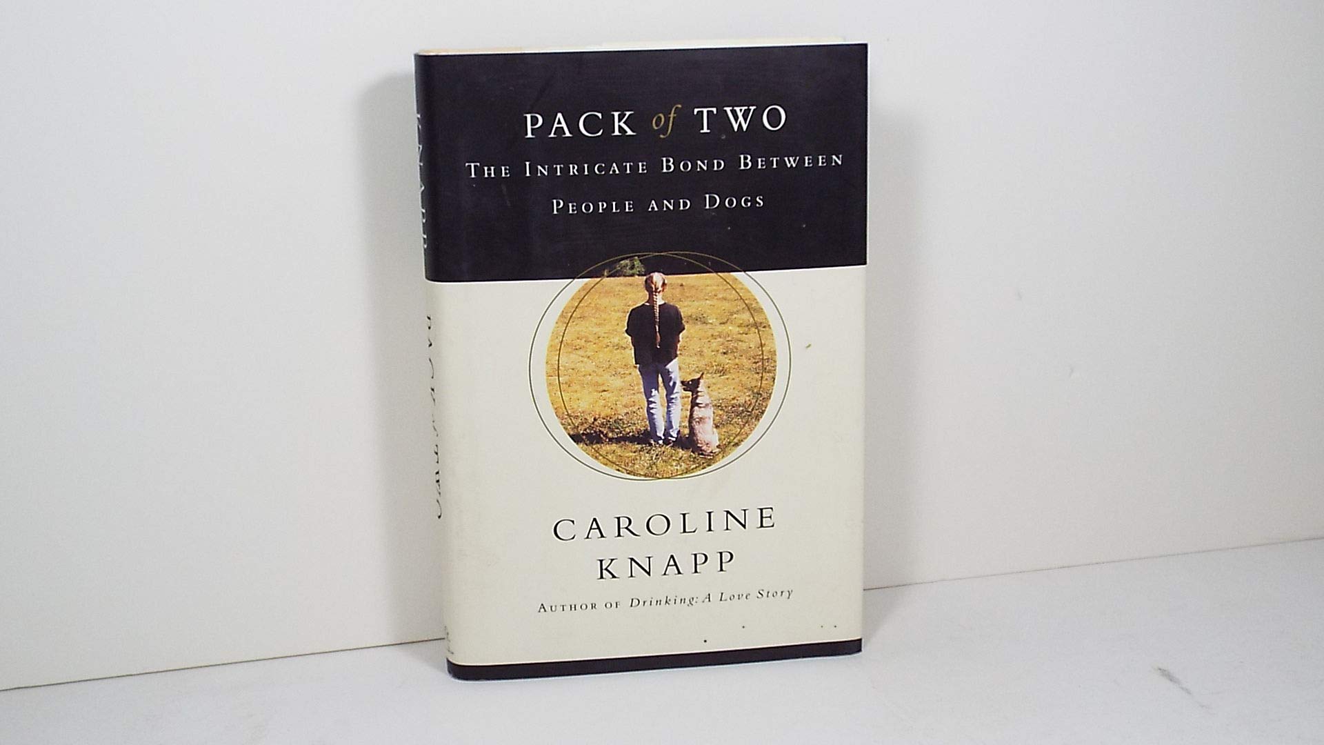 Pack of Two: The Intricate Bond Between People and Dogs book