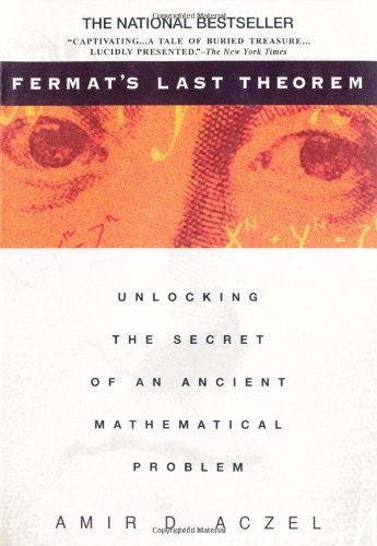 Fermat's Last Theorem: Unlocking the Secret of an Ancient Mathematical Problem Mathematics