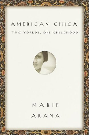 American Chica: Two Worlds, One Childhood Memories
