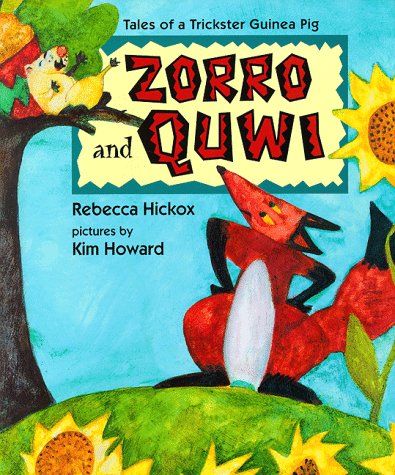 Zorro and Quwi: Tales of a Trickster Guinea Pig Books
