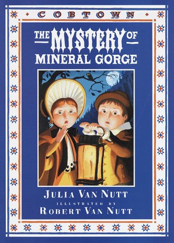The Mystery of Mineral Gorge: A Cobtown Story from the Diaries of Lucky Hart Novels & Short Stories