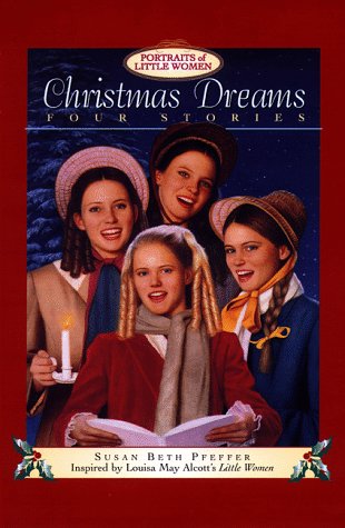 Christmas Dreams: Portraits of Little Women : Four Stories Non-fiction