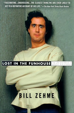 Lost in the Funhouse: The Life and Mind of Andy Kaufman Art & Literature