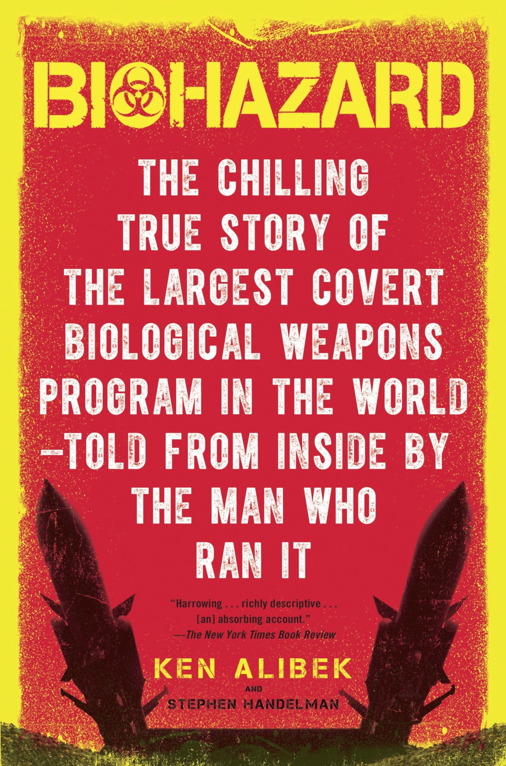 Biohazard: The Chilling True Story of the Largest Covert Biological Weapons Program in the World--Told from the Inside by the Man Who Ran It book