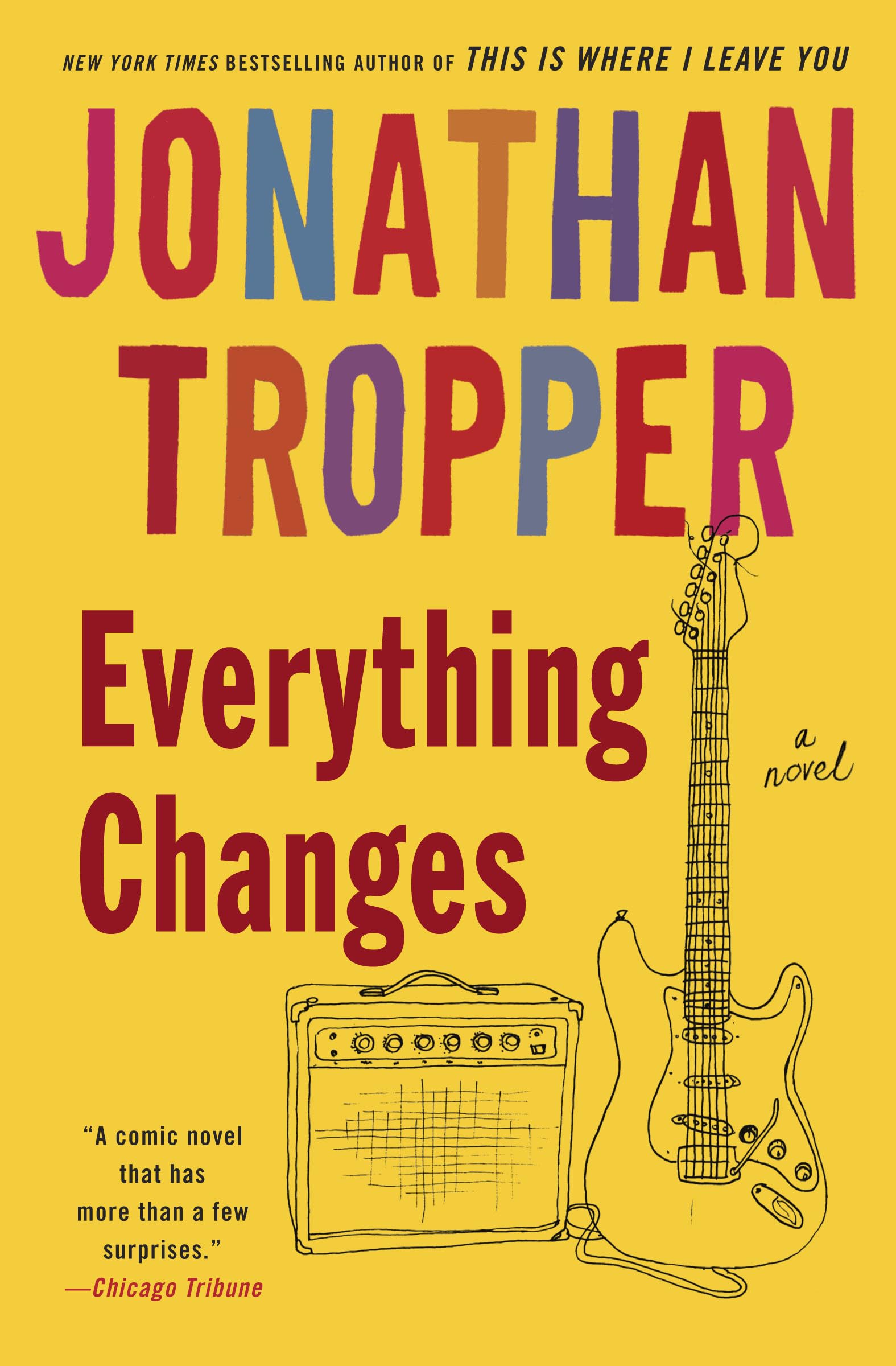 Everything Changes: A Novel Drama