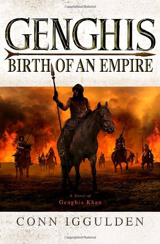 Genghis (The Conqueror Series, 1, Band 1) Historical Fiction