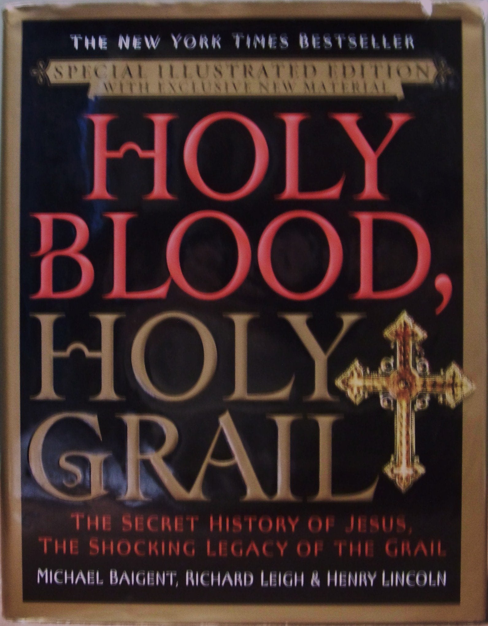 Holy Blood, Holy Grail: The Secret History of Jesus, the Shocking Legacy of the Grail book