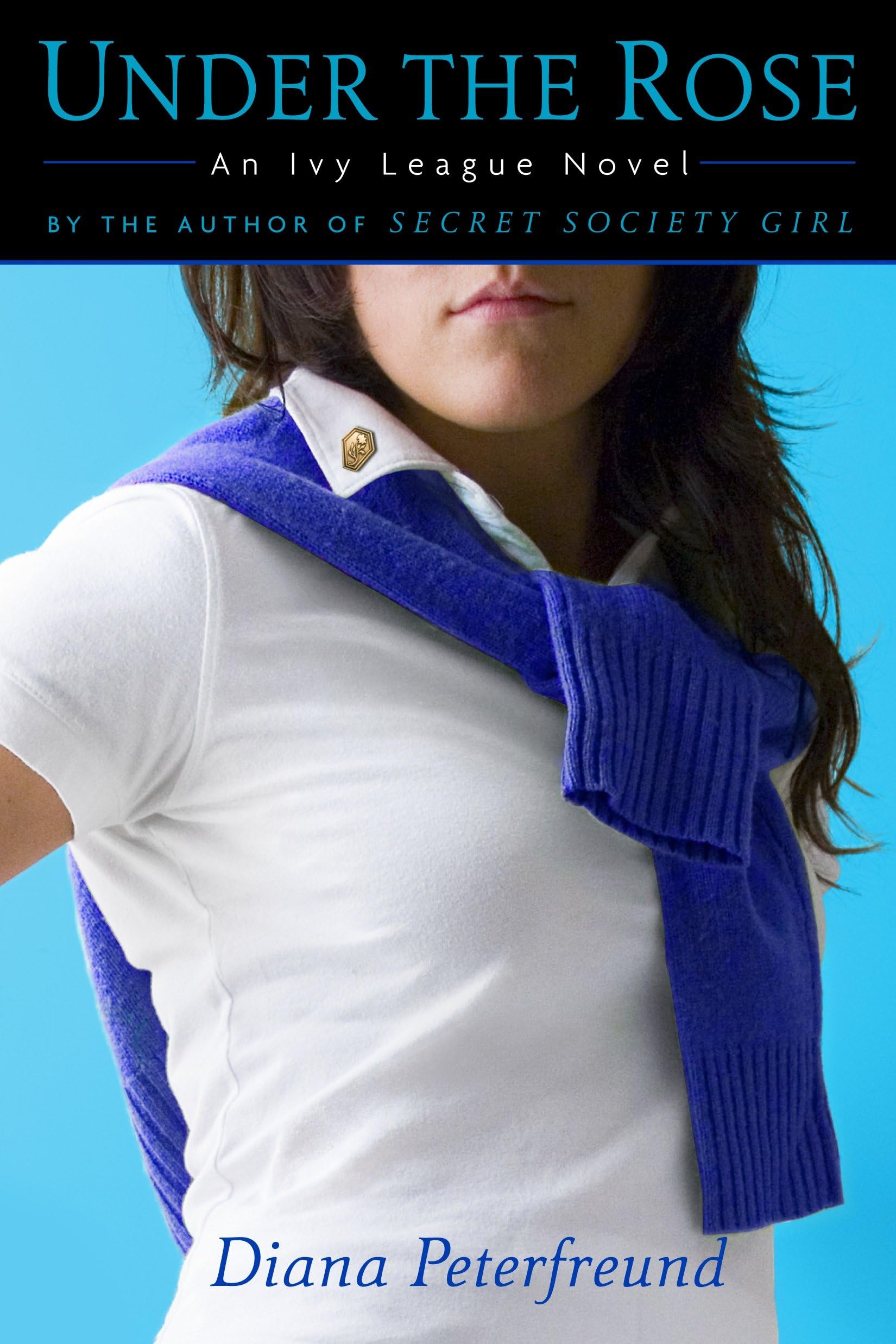 Under the Rose: An Ivy League Novel (Secret Society Girl, Band 2) Humour & Satire
