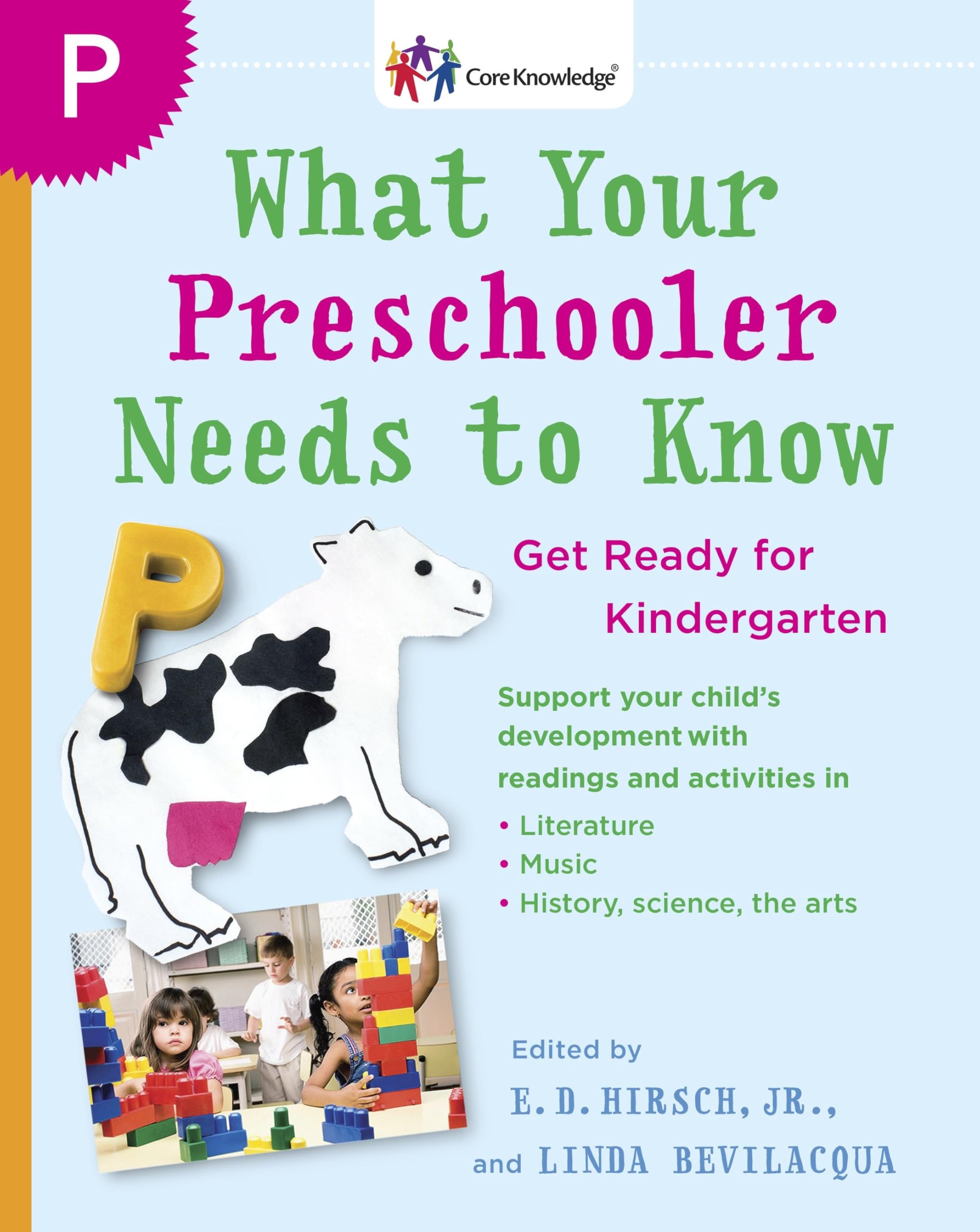 What Your Preschooler Needs to Know: Get Ready for Kindergarten (The Core Knowledge Series) Social Sciences