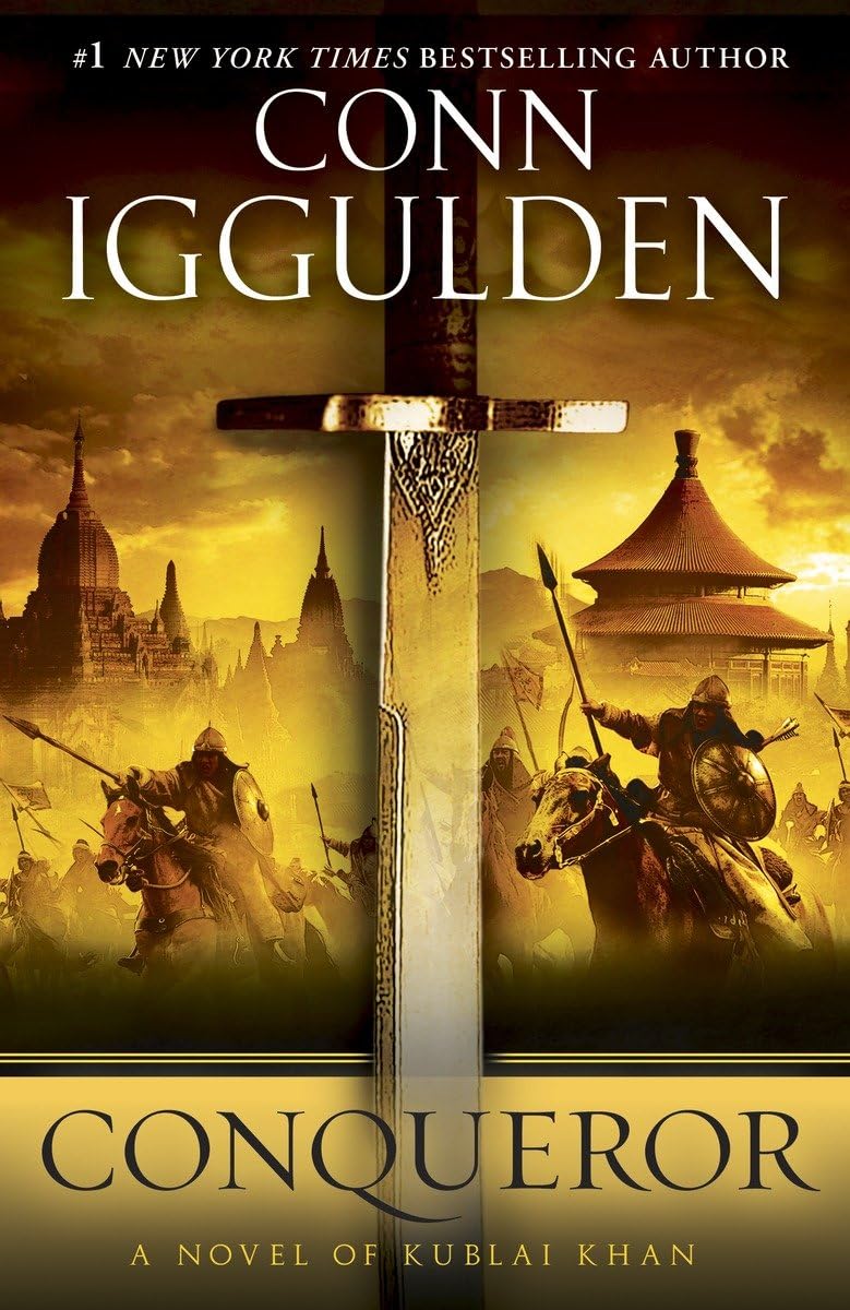 Conqueror: A Novel of Kublai Khan (The Conqueror Series, 5, Band 5) Action & Adventure