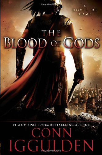 The Blood of Gods: A Novel of Rome (The Emperor Series, 5, Band 5) Action & Adventure