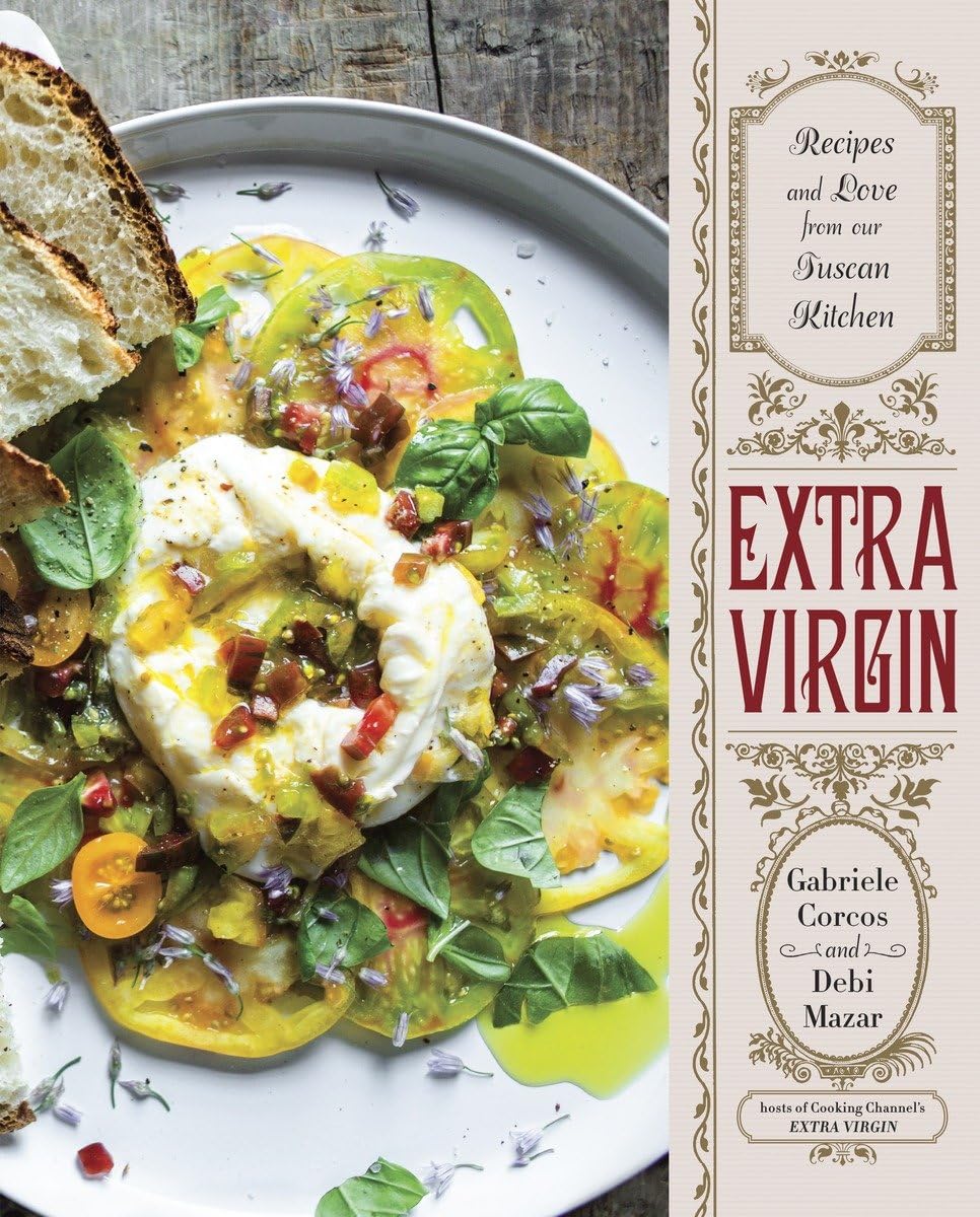 Extra Virgin: Recipes & Love from Our Tuscan Kitchen: A Cookbook Leisure, Home & Garden