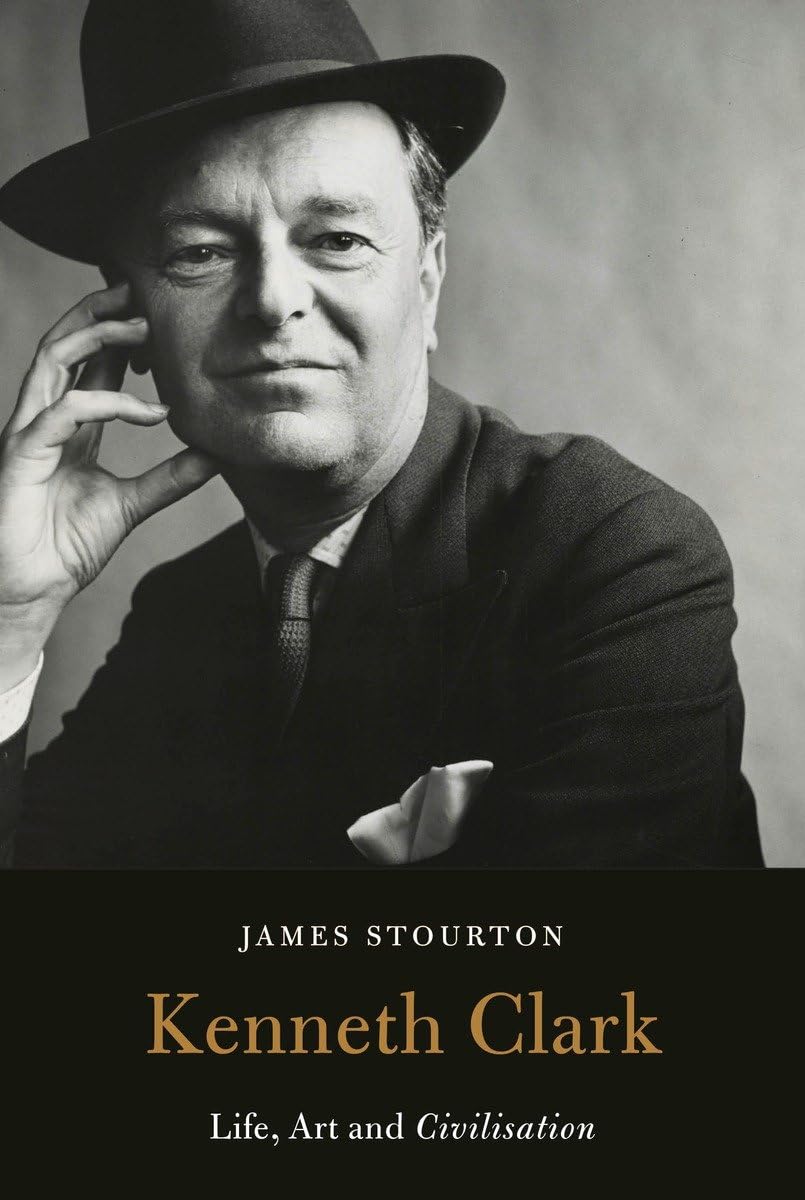 Kenneth Clark: Life, Art and Civilisation book