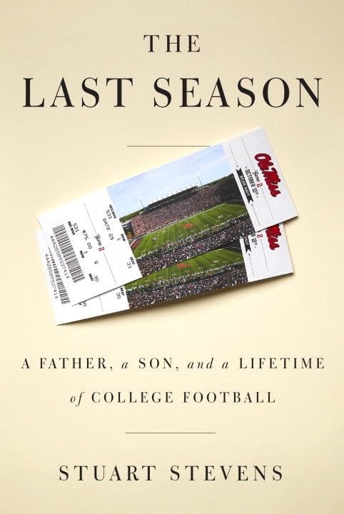 The Last Season: A Father, a Son, and a Lifetime of College Football Sports