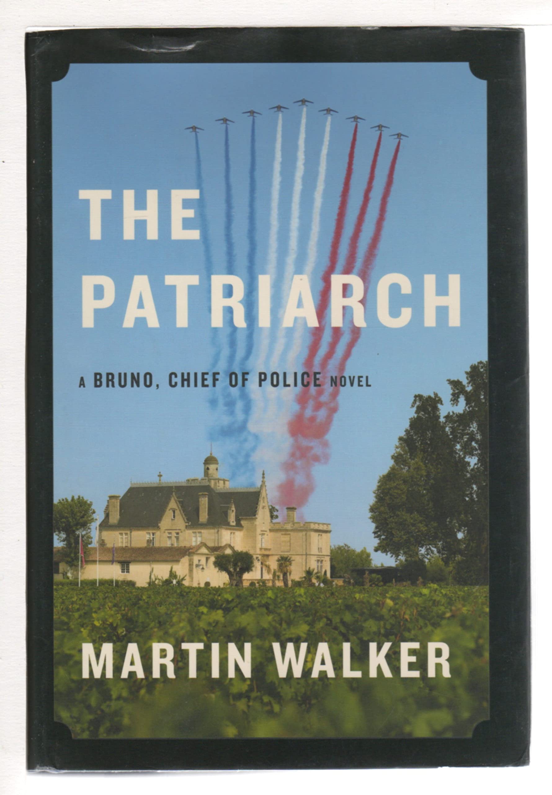 The Patriarch: A Bruno, Chief of Police Novel (Bruno, Chief of Police, 10, Band 10) Contemporary literature Books