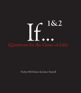 If...1 & 2, Questions for the Game of Life Books