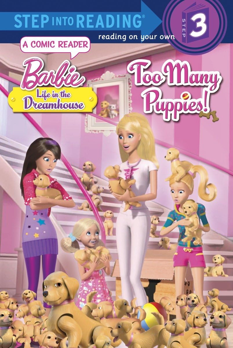 Too Many Puppies! (Step Into Reading, Step 3: Barbie Life in the Dreamhouse) Non-fiction
